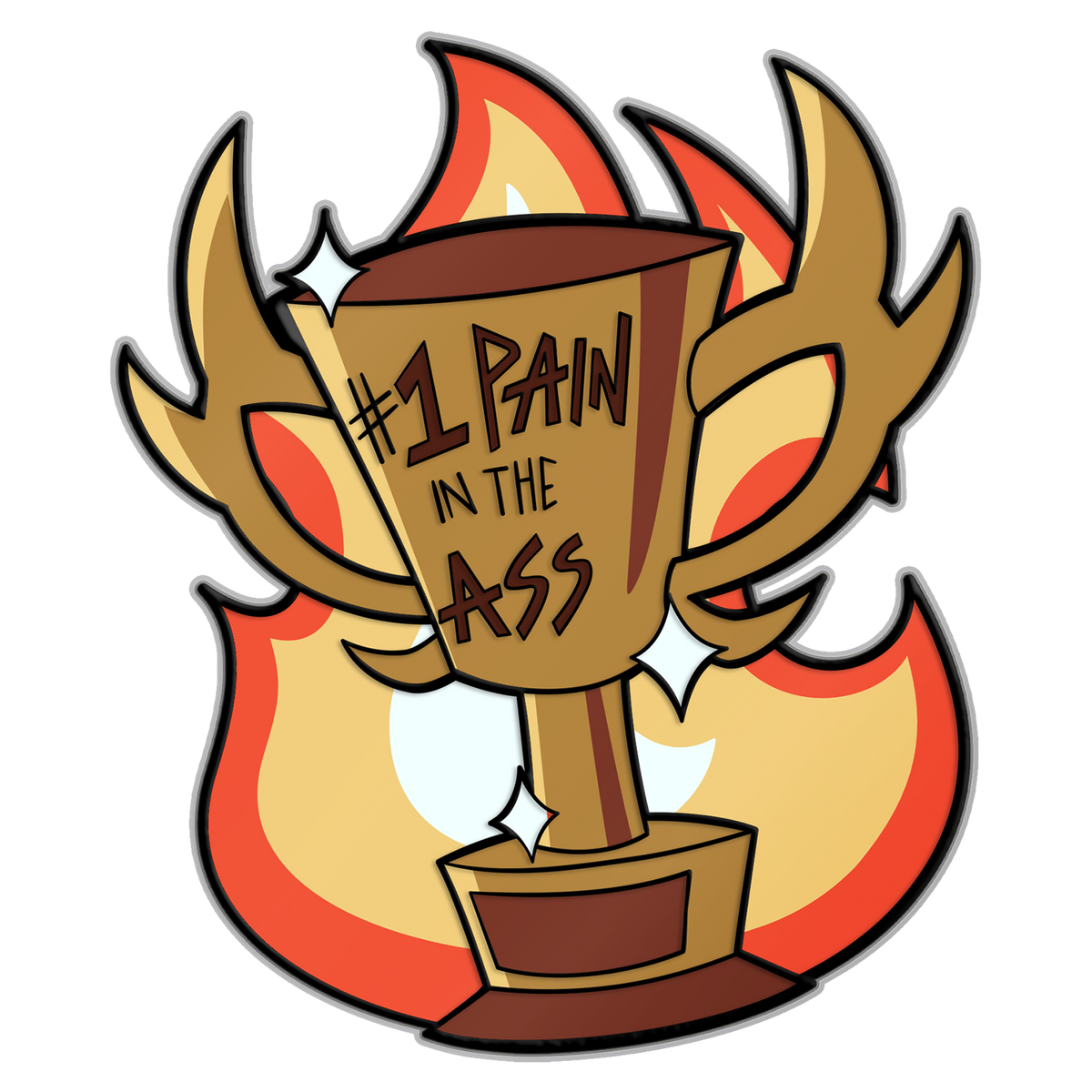 #1 Pain in the Ass trophy Pin *LIMITED STOCK*